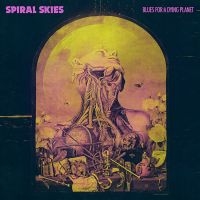 Spiral Skies - Blues For A Dying Planet i gruppen VINYL / Pop-Rock,Svensk Musik hos Bengans Skivbutik AB (3304011)