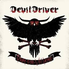 Devildriver - Pray For Villains i gruppen CD / Pop-Rock hos Bengans Skivbutik AB (3304534)