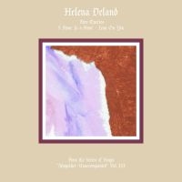 Deland Helena - From The Series Of Songs Vol.Iii & i gruppen VINYL / Pop-Rock hos Bengans Skivbutik AB (3306699)