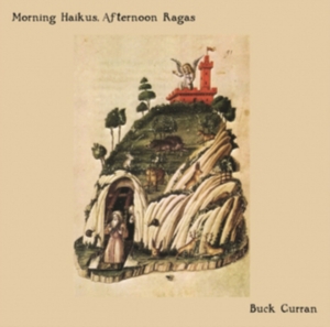Curran Buck - Morning Haikus, Afternoon Ragas i gruppen VINYL / Pop hos Bengans Skivbutik AB (3307696)