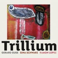 Guse Schwarz & Lopez - Trillium i gruppen CD / Pop-Rock hos Bengans Skivbutik AB (3307881)