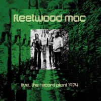 Fleetwood Mac - Live..Record Plant 1974 (Fm) i gruppen CD / Pop-Rock hos Bengans Skivbutik AB (3309897)