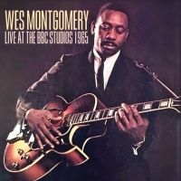 Montgomery Wes - Live At The Bbc Studios 1965 i gruppen CD / Jazz hos Bengans Skivbutik AB (3309900)