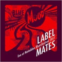 Label Mates - Live At Notodden Bluesfestival 2017 i gruppen CD / Blues,Jazz hos Bengans Skivbutik AB (3309923)