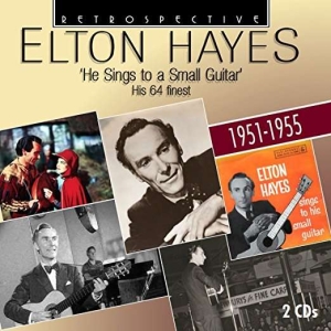 Elton Hayes - He Sings To A Small Guitar i gruppen Externt_Lager / Naxoslager hos Bengans Skivbutik AB (3309964)