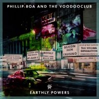 BOA PHILLIP & THE VOODOOCLUB - EARTHLY POWERS (2 LP) i gruppen VINYL / Pop-Rock hos Bengans Skivbutik AB (3310315)