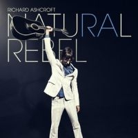 Richard Ashcroft - Natural Rebel i gruppen VI TIPSAR / Julklappstips CD hos Bengans Skivbutik AB (3310594)