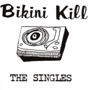 Bikini Kill - Singles i gruppen ÖVRIGT / Bevakningsskivor hos Bengans Skivbutik AB (3314158)