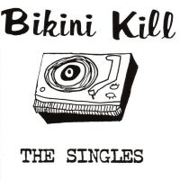 Bikini Kill - Singles i gruppen VI TIPSAR / Mest populära cd-klassiker hos Bengans Skivbutik AB (3314158)