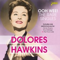 Hawkins Dolores - Ohh Wee! Rare Singles i gruppen CD / Pop-Rock hos Bengans Skivbutik AB (3317294)