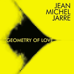 Jarre Jean-Michel - Geometry Of Love i gruppen CD / Pop-Rock hos Bengans Skivbutik AB (3320786)