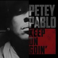 Pablo Petey - Keep On Goin' i gruppen CD / Hip Hop-Rap hos Bengans Skivbutik AB (3322242)