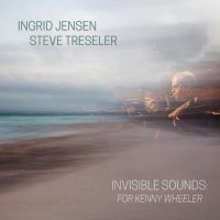 Jensen Ingrid & Steve Treslet - Invisible SoundsFor Kenny Wheeler i gruppen VINYL / Jazz hos Bengans Skivbutik AB (3322264)