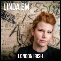 Em Linda - London Irish i gruppen MUSIK / CD-Maxi / Pop-Rock hos Bengans Skivbutik AB (3322292)