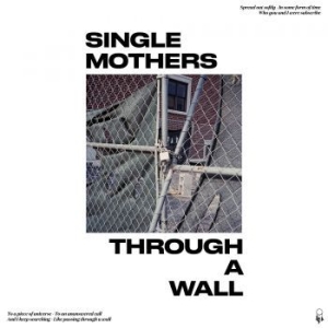Single Mothers - Through A Wall i gruppen VINYL / Rock hos Bengans Skivbutik AB (3322340)