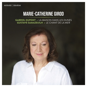 Marie-Catherine Girod - La Maison Dans Les Dunes/Le Chant De La Mer i gruppen CD / Klassiskt,Övrigt hos Bengans Skivbutik AB (3322837)