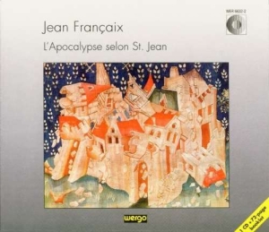 Francaix Jean - L'apocalypse Selon St. Jean - The A i gruppen Externt_Lager / Naxoslager hos Bengans Skivbutik AB (3329542)