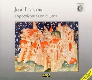 Francaix Jean - L'apocalypse Selon St. Jean - The A i gruppen VI TIPSAR / Julklappstips CD hos Bengans Skivbutik AB (3329542)