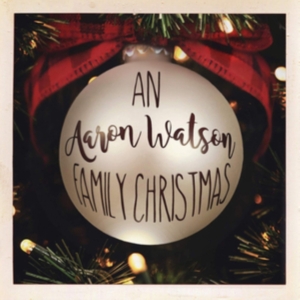 Aaron Watson - An Aaron Watson Family Christm i gruppen ÖVRIGT / Övrigt / aub hos Bengans Skivbutik AB (3330421)