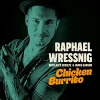 Wressing Raphael - Chicken Burrito i gruppen VINYL / Blues,Jazz hos Bengans Skivbutik AB (3331522)