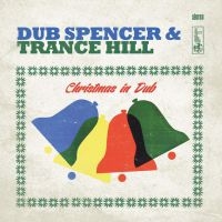 Dub Spencer And Trance Hill - Christmas In Dub i gruppen VINYL / Reggae hos Bengans Skivbutik AB (3331611)