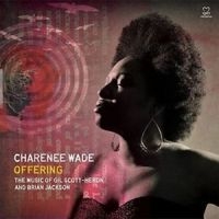 Wade Charenee - Offering: The Music Of Gil Scott-He i gruppen CD / Jazz hos Bengans Skivbutik AB (3334943)