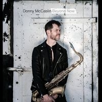 Mccaslin Donny - Beyond Now i gruppen CD / Jazz hos Bengans Skivbutik AB (3334969)