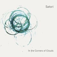 Satori - In The Corners Of Clouds i gruppen VINYL / Jazz hos Bengans Skivbutik AB (3335414)