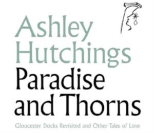 Hutchings Ashley - Paradise And Thorns i gruppen CD / Pop-Rock hos Bengans Skivbutik AB (3335448)