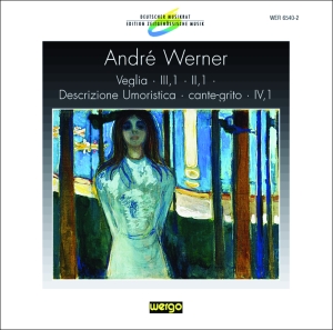 Werner Andre - Veglia Iii,1 Ii,1 Cante-Grito D i gruppen Externt_Lager / Naxoslager hos Bengans Skivbutik AB (3335761)