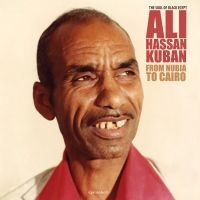 Ali Hassan Kuban - From Nubia To Cairo i gruppen VINYL / Elektroniskt,Pop-Rock,World Music hos Bengans Skivbutik AB (3339893)