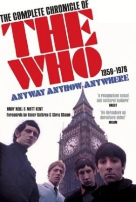 Andy Neill - Complete Chronicle Of The Who 1958-1978. Anyway Anyhow Anywhere (New Ed.) i gruppen VI TIPSAR / Tips Musikböcker hos Bengans Skivbutik AB (3403767)