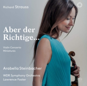 Strauss Richard - Aber Der Richtige...: Violin Concer i gruppen MUSIK / SACD / Klassiskt hos Bengans Skivbutik AB (3460806)