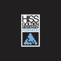 Hiss Golden Messenger - Poor Moon (Re-Issue) i gruppen VINYL / Elektroniskt,World Music hos Bengans Skivbutik AB (3464477)