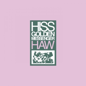 Hiss Golden Messenger - Haw i gruppen Minishops / Hiss Golden Messenger hos Bengans Skivbutik AB (3464478)