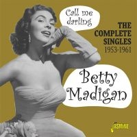 Madigan Betty - Call Me Darling - Complete Singles i gruppen CD / Pop-Rock hos Bengans Skivbutik AB (3469910)