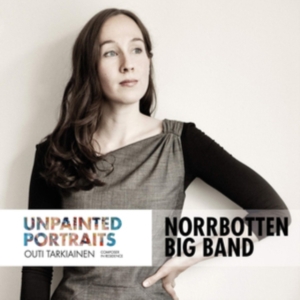 Outi Tarkiainen & Norrbotten Big Ba - Unpainted Portraits i gruppen CD / Jazz hos Bengans Skivbutik AB (3472390)