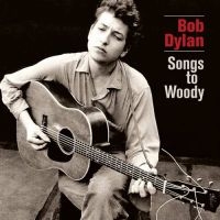 Bob Dylan - Songs To Woody i gruppen VINYL / Pop-Rock,Övrigt hos Bengans Skivbutik AB (3478237)