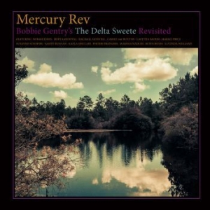 Mercury Rev - Bobby Gentry's Delta Sweete Revisit i gruppen VI TIPSAR / Blowout / Blowout-LP hos Bengans Skivbutik AB (3484849)