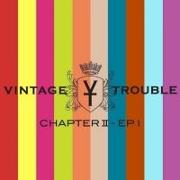 Vintage Trouble - Chapter Ii i gruppen VINYL / Pop-Rock hos Bengans Skivbutik AB (3486015)