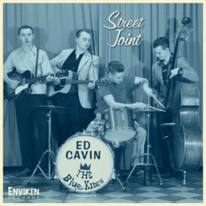 Ed Cavin & The Blue Kings - Street Joint i gruppen CD / Rock hos Bengans Skivbutik AB (3489402)