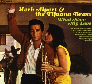 Herb Alpert & The Tijuana Bras - What Now My Love i gruppen CD / Jazz hos Bengans Skivbutik AB (3489592)