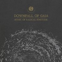 Downfall Of Gaia - Ethic Of Radical Finitude i gruppen VI TIPSAR / Julklappstips CD hos Bengans Skivbutik AB (3489838)