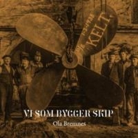 Bremnes Ola - Vi Som Bygger Skip i gruppen CD / Pop-Rock hos Bengans Skivbutik AB (3490775)