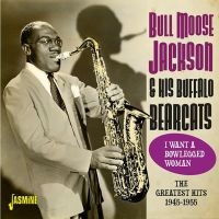 Jackson Bull Moose - I Want A Bowlegged Woman i gruppen CD / Blues,Jazz hos Bengans Skivbutik AB (3493862)