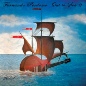 Perdomo Fernando - Out To Sea 2 i gruppen CD / Pop-Rock hos Bengans Skivbutik AB (3494304)
