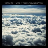 Return To Forever - The Mothership Returns i gruppen CD / Pop-Rock hos Bengans Skivbutik AB (3495345)