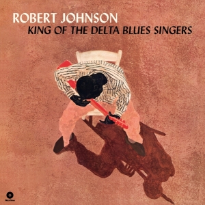 Robert Johnson - King Of The Delta Blues Singers i gruppen VI TIPSAR / Julklappstips Vinyl hos Bengans Skivbutik AB (3495360)