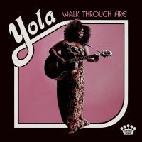 YOLA - WALK THROUGH FIRE i gruppen VI TIPSAR / Bengans Personal Tipsar / Clabbe Tipsar (Bengans City) hos Bengans Skivbutik AB (3495725)