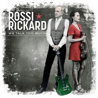 Rossi/Rickard - We Talk Too Much i gruppen VI TIPSAR / Julklappstips CD hos Bengans Skivbutik AB (3496027)